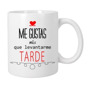 Taza Me gustas mas
