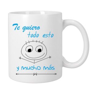 Taza Te quiero todo esto